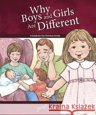 Why Boys and Girls Are Different: For Girls Ages 3-5 - Learning about Sex Greene, Carol 9780758649522 Concordia Publishing House
