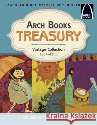 Arch Books Treasury: Vintage Collection, 1964-1965 Arch Books 9780758650542