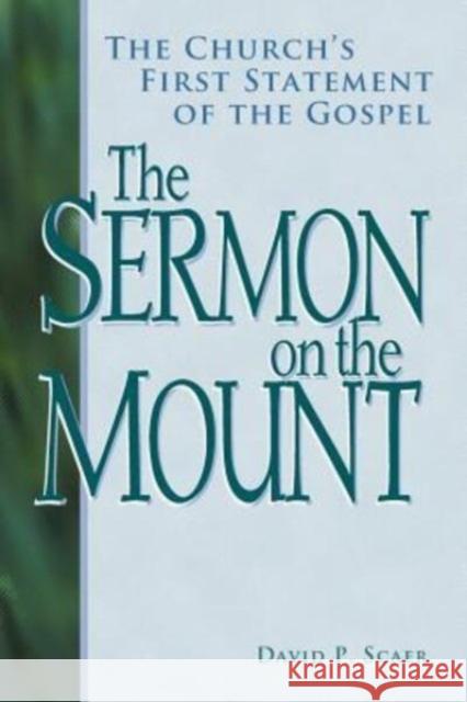 The Sermon on the Mount David Scaer 9780758653291