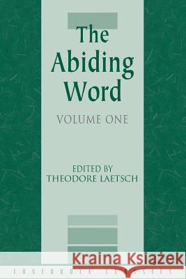 The Abiding Word, Volume 1 Authors Various 9780758659446 Concordia Publishing House