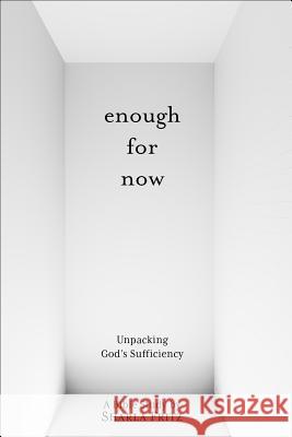 Enough for Now Fritz, Sharla 9780758660862