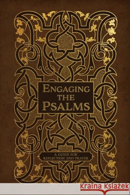 Engaging the Psalms: A Guide for Reflection and Prayer Concordia Publishing House 9780758667700