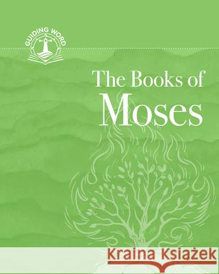 The Books of Moses: Guiding Word  9780758671882 Concordia Publishing House