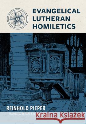 Evangelical Lutheran Homiletics Reinhold Peiper 9780758676467 Concordia Publishing House