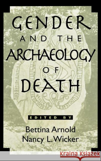 Gender and the Archaeology of Death Bettina Arnold 9780759101364