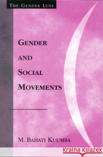 Gender and Social Movements M. Bahati Kuumba 9780759101883 Altamira Press