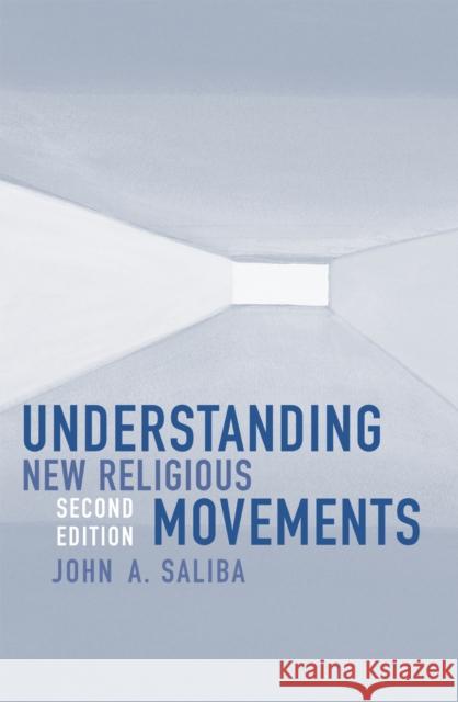 Understanding New Religious Movements, Second Edition Saliba, John a. 9780759103559 Altamira Press