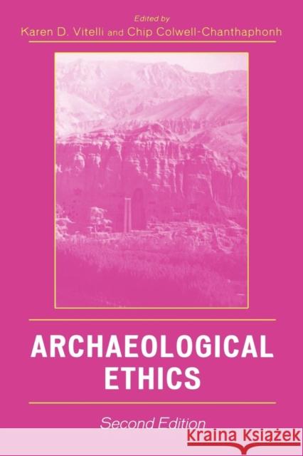 Archaeological Ethics, Second Edition Vitelli, Karen D. 9780759109636