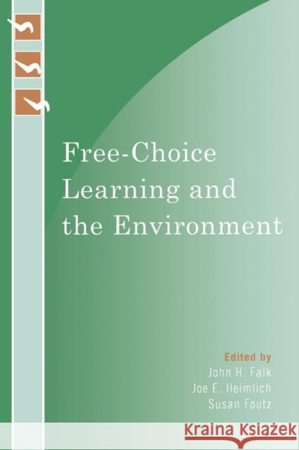 Free-Choice Learning and the Environment John H. Falk 9780759111233