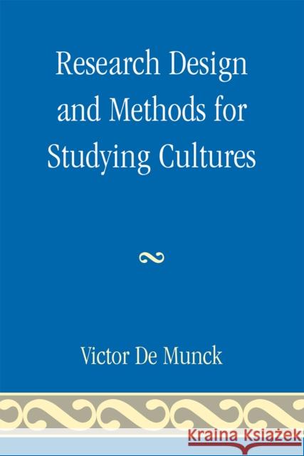 Research Design and Methods for Studying Cultures Victor C. D Victor De 9780759111431 Altamira Press