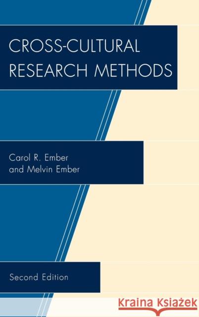 Cross-Cultural Research Methods, Second Edition Ember, Carol R. 9780759111998