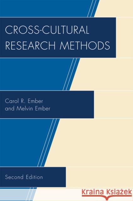 Cross-Cultural Research Methods, Second Edition Ember, Carol R. 9780759112001 Altamira Press