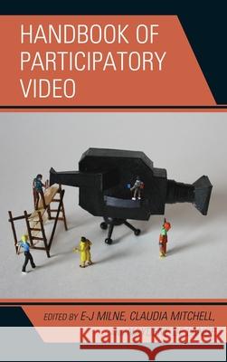 Handbook of Participatory Video E-J Milne Claudia Mitchell 9780759121133