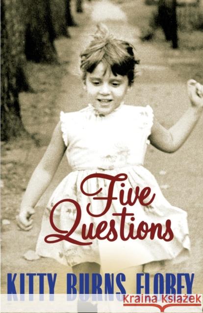 Five Questions Kitty Burns Florey 9780759550209 iPublish.com