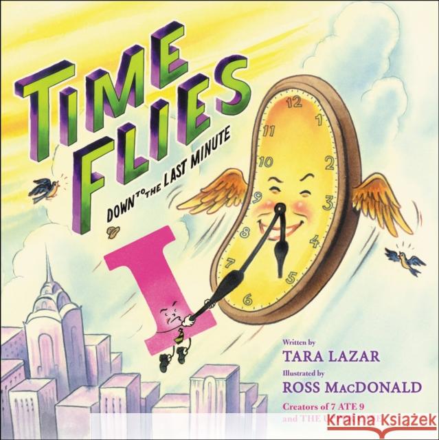 Time Flies: Down to the Last Minutevolume 3 Lazar, Tara 9780759554924