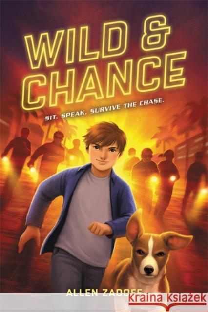 Wild & Chance Allen Zadoff 9780759556188 Little, Brown Books for Young Readers