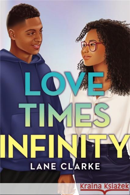 Love Times Infinity Lane Clarke 9780759556706