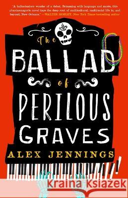 The Ballad of Perilous Graves Alex Jennings 9780759557208 Redhook