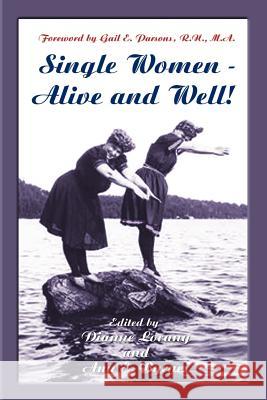 Single Women - Alive and Well! Dianne Lorang Ann E. Byrnes Gail E. Parsons 9780759601048