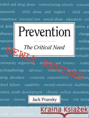 Prevention: The Critical Need Pransky, Jack 9780759601413
