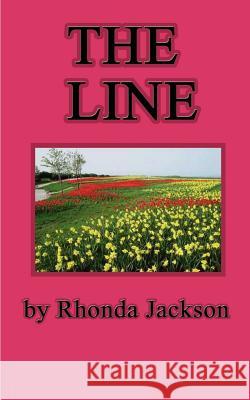 The Line Rhonda Jackson 9780759602434 Authorhouse
