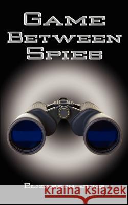 Game Between Spies Elizabeth J. Jung 9780759603790