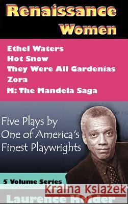 Renaissance Women: Five Plays Holder, Laurence 9780759605213 Authorhouse