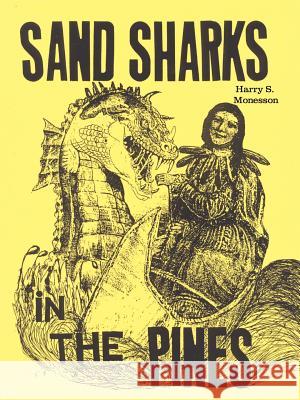 Sand Sharks in the Pines Harry S. Monesson William Sauts Bock 9780759607972 Authorhouse