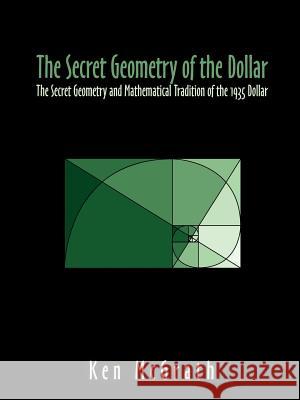 The Secret Geometry of The Dollar McGrath, Ken 9780759611719 Authorhouse