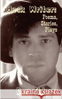 Hack Writer: Poems, Stories, Plays Sklar, Dan 9780759611931 Authorhouse