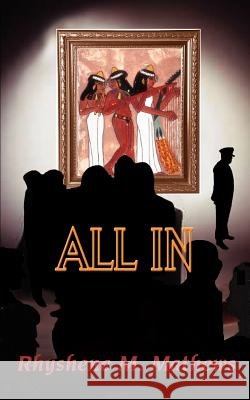All in Rhyshene M. Mathews 9780759612167