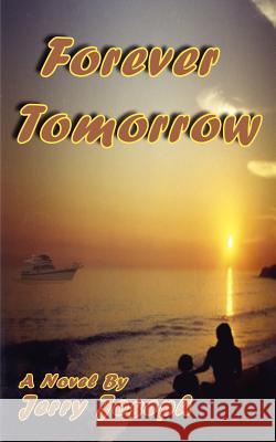 Forever Tomorrow Jerry Joseph 9780759616042 Authorhouse