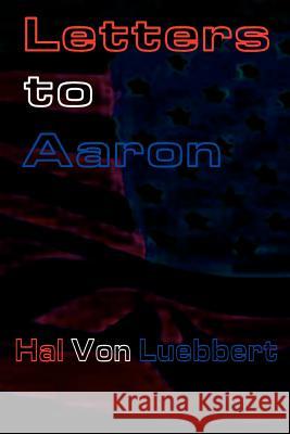 Letters to Aaron H. A. L. Vo 9780759616424 Authorhouse