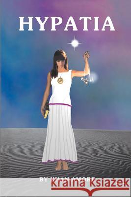 Hypatia Khan Amore 9780759622159 Authorhouse