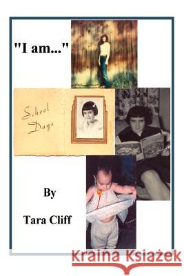 I Am... Cliff, Tara 9780759624825 Authorhouse