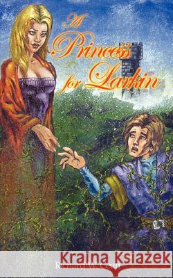 A Princess for Larkin Richard W. Coan 9780759626652