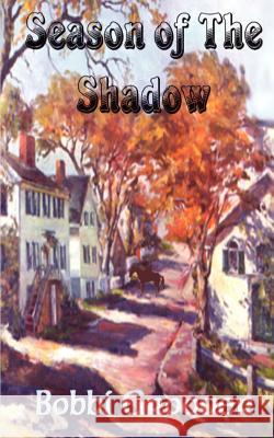 Season of the Shadow Bobbi Groover 9780759627673 Authorhouse