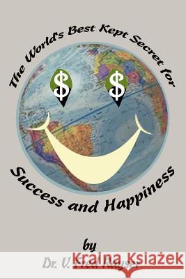 The World's Best Kept Secret for Success and Happiness V. Fred Rayser 9780759628403 Authorhouse