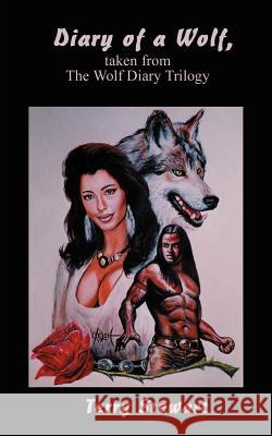 Diary of a Wolf: Taken from the Wolf Diary Trilogy Stewart, Terry 9780759629066 Authorhouse