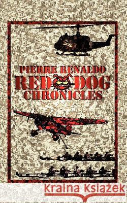 Red Dog Chronicles Pierre Renaldo 9780759631113