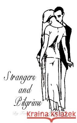 Strangers and Pilgrims Toni Cantrell 9780759631717