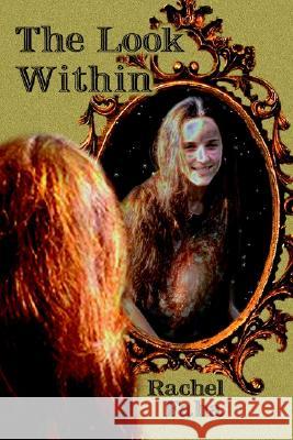 The Look within Rachel Faha 9780759634879 AuthorHouse
