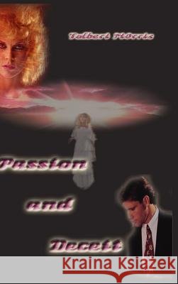 Passion and Deceit Tolbert Morris 9780759635135