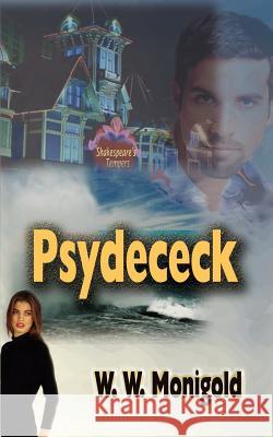 Psydececk W. W. Monigold 9780759636064 Authorhouse