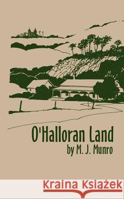 O'Halloran Land M. J. Munro 9780759636200 Authorhouse