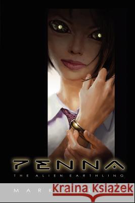 Penna: The Alien Earthling Walker, Mark Caldwell 9780759641167 Authorhouse