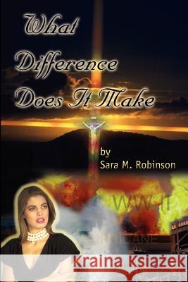 What Difference Does It Make Robinson, Sara M. 9780759645509