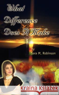 What Difference Does It Make Robinson, Sara M. 9780759645516