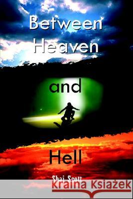 Between Heaven and Hell Shai Scott 9780759647756