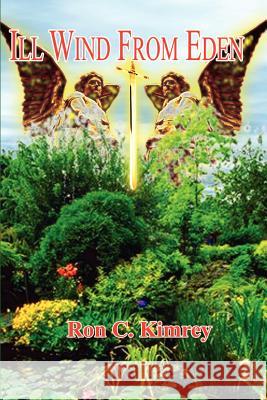 Ill Wind from Eden Ron C. Kimrey 9780759648524 Authorhouse